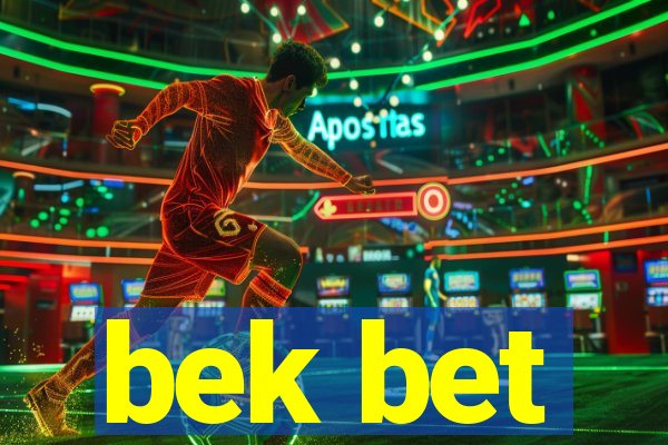 bek bet